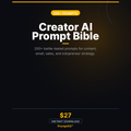 The Creator AI Prompt Bible — 200+ AI Prompts for Solopreneurs